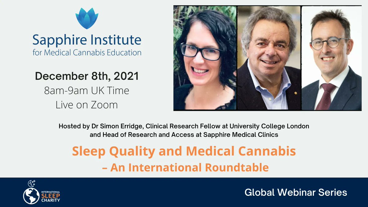 intsleepcharity's tweet photo. We have partnered with @SapphireClinics to bring you an International Roundtable on Sleep Quality and Medical Cannabis.
Dr Simon Erridge, will be joined by global experts. Register now at https://t.co/XtclWTmmA1

#webinar #sleepresearch #sleephealth #medicalcannabis #cannabinoids https://t.co/fQbroTMOEW