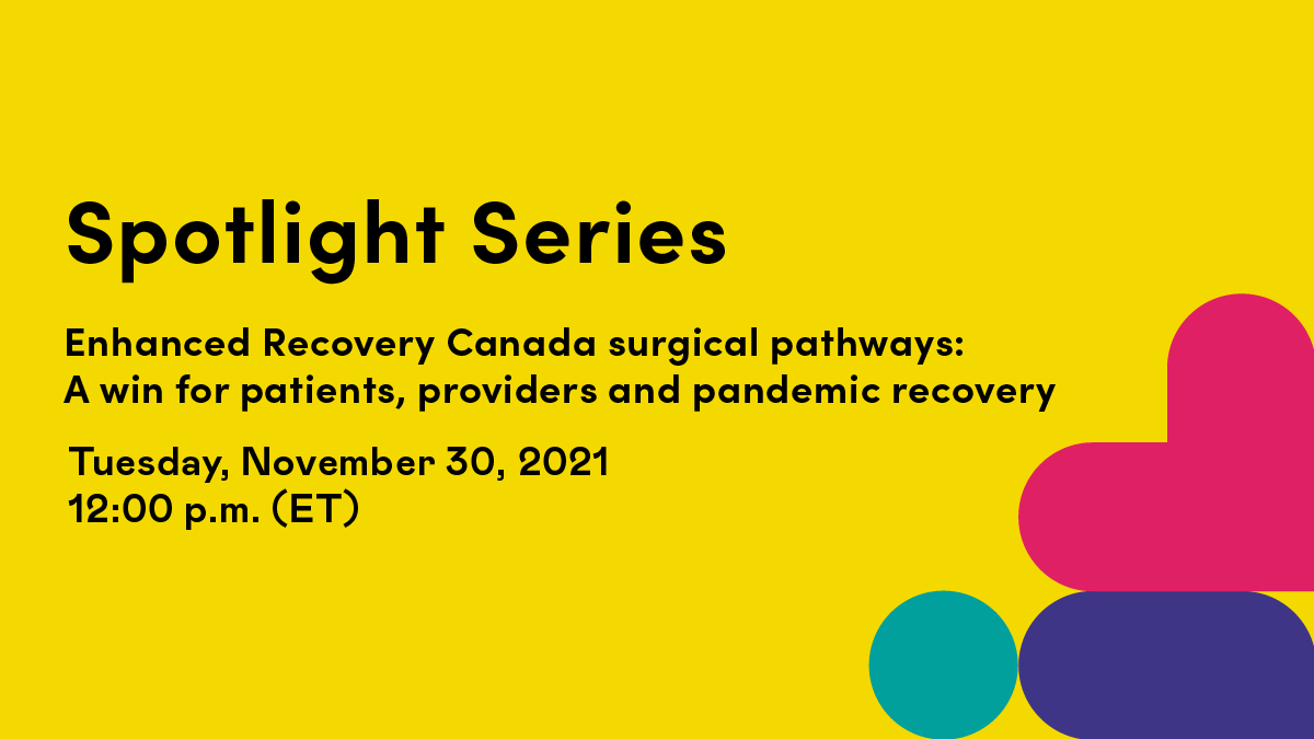 HE_ES_Canada's tweet photo. #DYK Enhanced Recovery Canada's surgical pathways reduce complications, and support shorter hospital stays? Join the next Spotlight Series on Nov. 30 at 12:00pm (ET) to learn how the surgical pathways are a win for patients, providers &amp; pandemic recovery. https://t.co/WyK2EZoKSU https://t.co/8T4wtetAnX