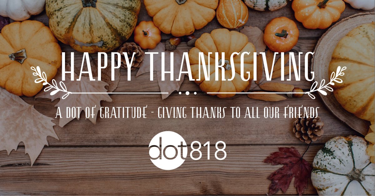 dot818's tweet photo. During this season of thanks, we want to express our gratitude to everyone helping make 2021 such a successful year. From all of us at dot818, we wish you and your loved ones a happy Thanksgiving! https://t.co/l4WGGhYxPV