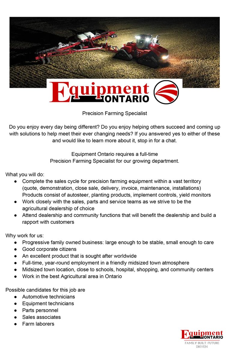 Do you enjoy every day being different? 

Helping others succeed &amp; coming up with solutions to help meet their ever changing needs?

We are looking for a Full-Time Precision Farming Specialist for our Growing Team.

Contact mduff@equipmentontario.com For more details.