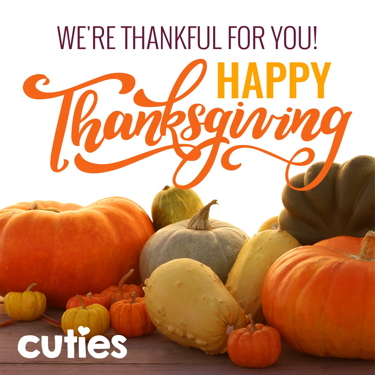 We have a lot to be thankful for this year, which includes you! Thank you for being a part of our Cuties community. We hope you have a wonderful day filled with family, food, and gratitude. #HappyThanksgiving !