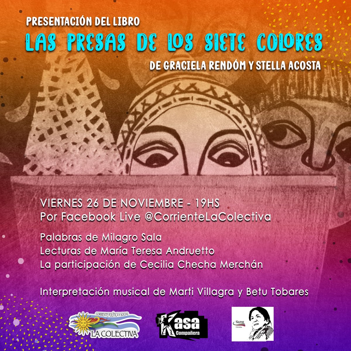 A más de 2000 días de la detención de Milagro Sala y las compañeras presas en Jujuy, les invitamos a participar de la presentación del libro álbum "Las presas de los siete colores", el viernes 26 de noviembre, a las 19hs. Por Facebook Live @CorrienteLaColectiva