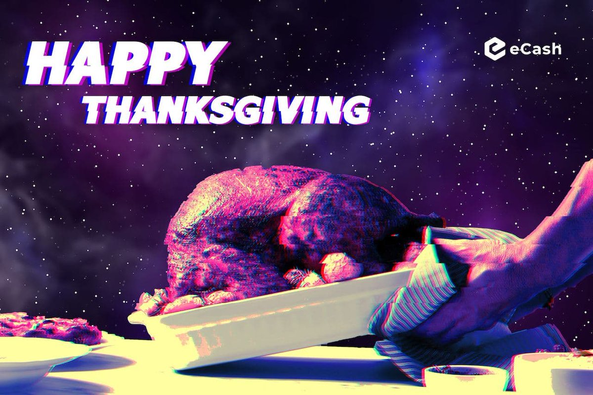 Happy Thanksgiving! 🦃 

#eCash #XEC $XEC #Thanksgiving