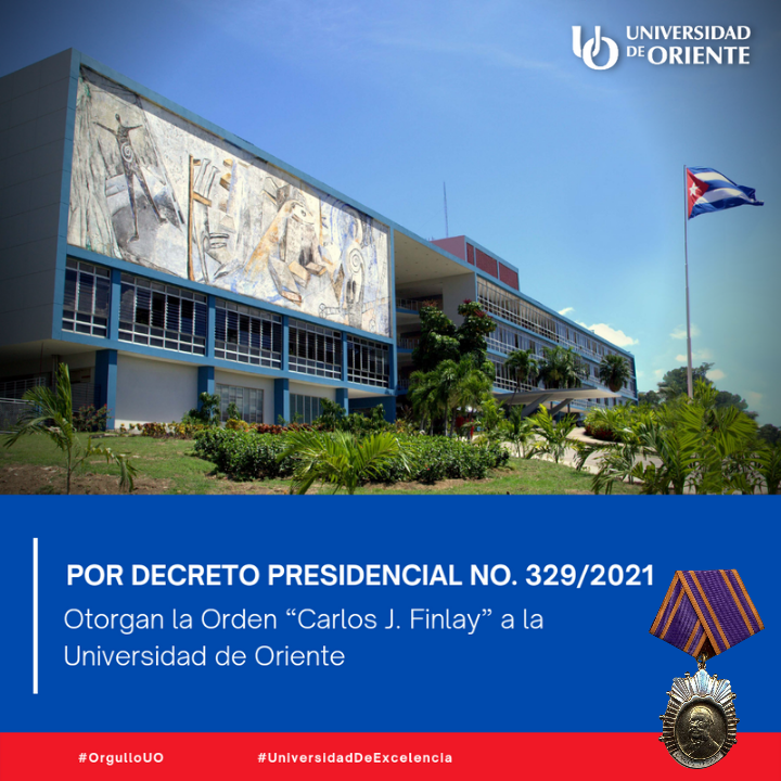 UOCuba's tweet photo. Mediante el Decreto Presidencial 329/2021, el @CubaMES le otorgó a la #UniversidadDeOriente la Orden “Carlos J. Finlay”, en reconocimiento a sus múltiples méritos y valiosos aportes al desarrollo de las ciencias.
#OrgulloUO #UniversidadDeExcelencia
@DiazCanelB @jsaborido50 https://t.co/F2Ux4FtSyI