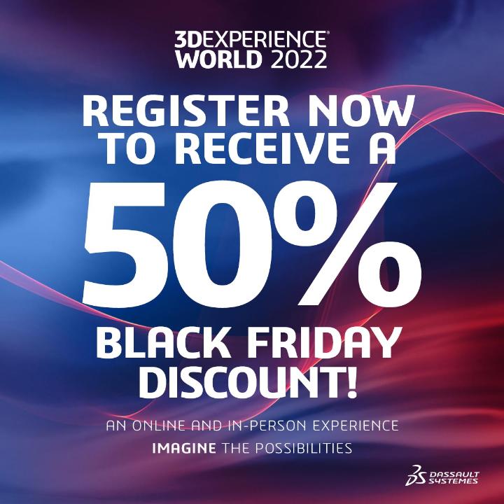 #3DXW22 is right around the corner. Take advantage of our extended Black Friday offer to join us in-person or virtually – 50% off any conference package! Use the code BLACKFRIDAY50OFF valid November 17 at 8 AM EST until November 26 at 5 PM EST.

go.3ds.com/4vr