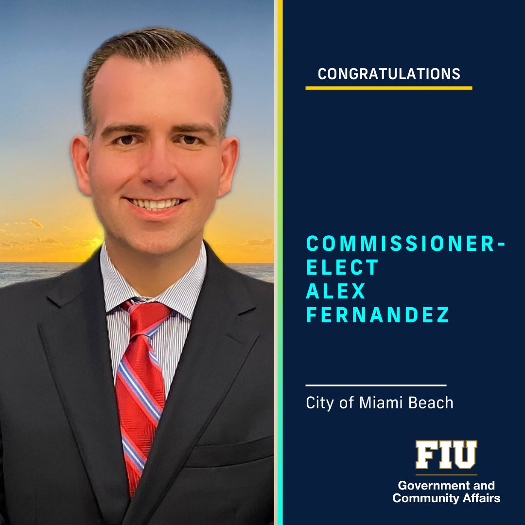FIUgov's tweet photo. Congratulations to Commissioner-elect @alexjfernandez  on being elected to serve the residents of the @MiamiBeachNews! https://t.co/Yw96qJx82r