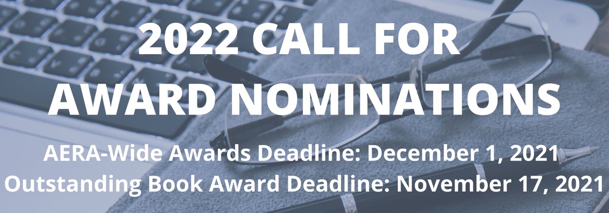 Nominations for the 2022 AERA-wide awards are due December 1, 2021 (except for nominations for the Outstanding Book Award, which are due TODAY). aera.net/About-AERA/Awa…