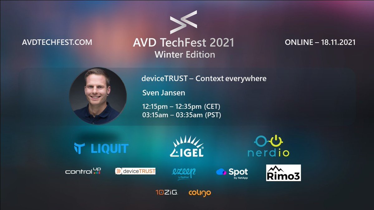 jansvensen's tweet photo. Everyone! Make sure to grab your free ticket for tomorrow's AVD Tech Fest! https://t.co/VugzM6ENzF There will be loads of great sessions!
@deviceTRUST is around, as well, of course. And we'll bring something absolutely new. Join our session and be amazed!
#ContextEverywhere https://t.co/gckuKpCXgf