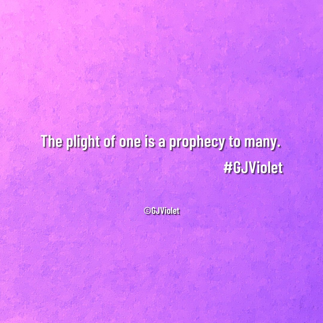 readgjviolet's tweet photo. The plight of one is a prophecy to many.

#GJViolet
#readgjviolet 
©GJViolet
--------------------------------------
#aphorisms #aphorism #sayings #sayingsandquotes #quotes #shortpoems #epigrams #litotes #books #writers #authors #writer #author #authorquotes #authormemes https://t.co/CJw73B8nK4