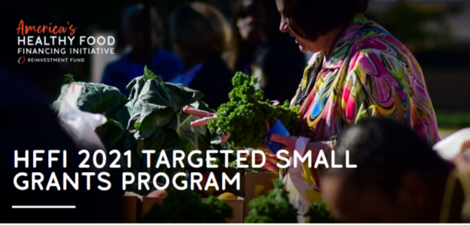 Reinvestment Fund is inviting applications for the 2021 Healthy Food Financing Initiative Targeted Small Grants program. $4 million in grant funds is available for food retail and food enterprises working to improve access to healthy foods. Learn more at investinginfood.com/apply/.