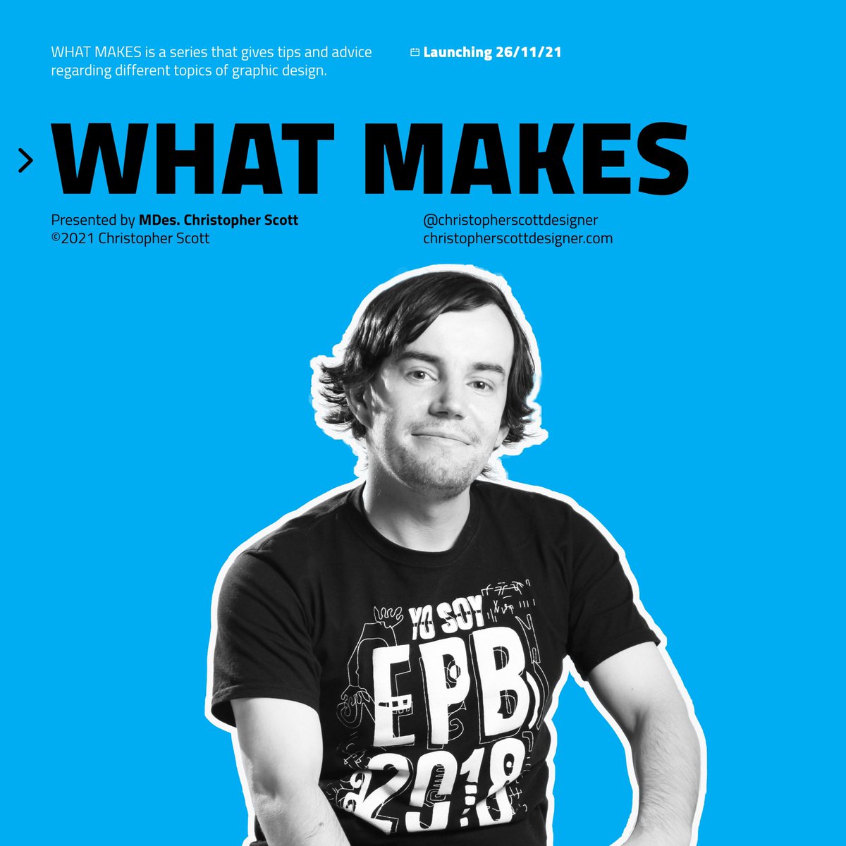 csgraphi's tweet photo. Super excited to finally announce my new project WHAT MAKES that will launch on the 26/11/21.
WHAT MAKES is a series that gives tips and advice regarding different topics of graphic design.
#whatmakes #christopherscottdesigner #graphicdesign #advice #adviceoftheday #design https://t.co/AAD3xGngrK
