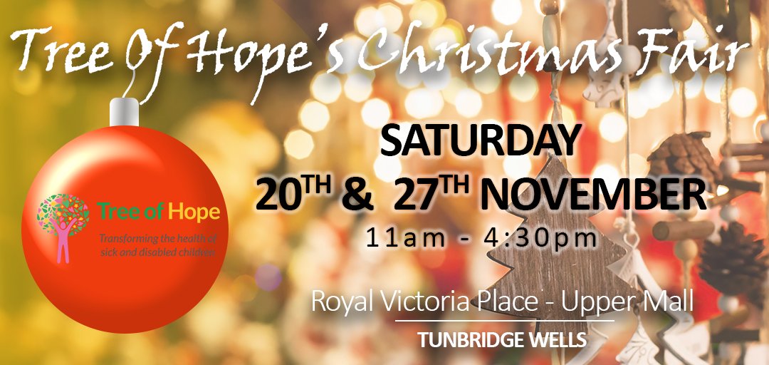 Come &amp; visit Tree of Hope's Christmas Fair this Saturday &amp; next (20th &amp; 27th November) from 11am-4:30pm at the Royal Victoria Place Shopping Centre, Tunbridge Wells! Entry is FREE &amp; we will be joined by a host of talented local businesses selling their handmade &amp; artisan gifts!