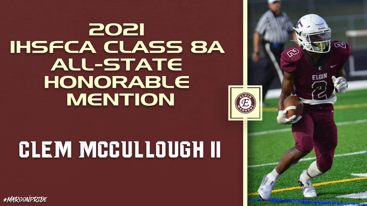 theelginmaroons's tweet image. Congratulations Clem McCullough II 
#IHSFCA All State Honorable Mention! 
#MaroonPride #MaroonStrong