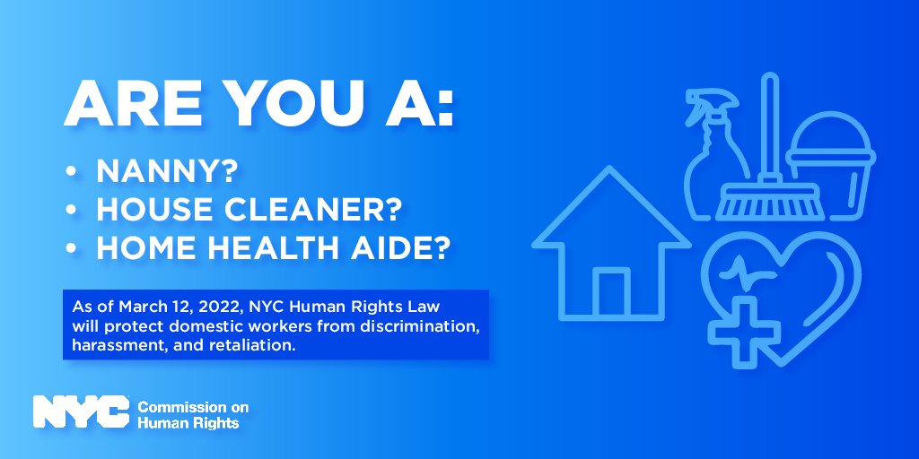 NYCCHR's tweet photo. Attention New Yorkers – Starting March 2022, domestic workers are protected from discrimination and harassment at work. Here’s what domestic workers and their employers need to know: https://t.co/QEsv5ah2oz https://t.co/U6vpB0Jtx1