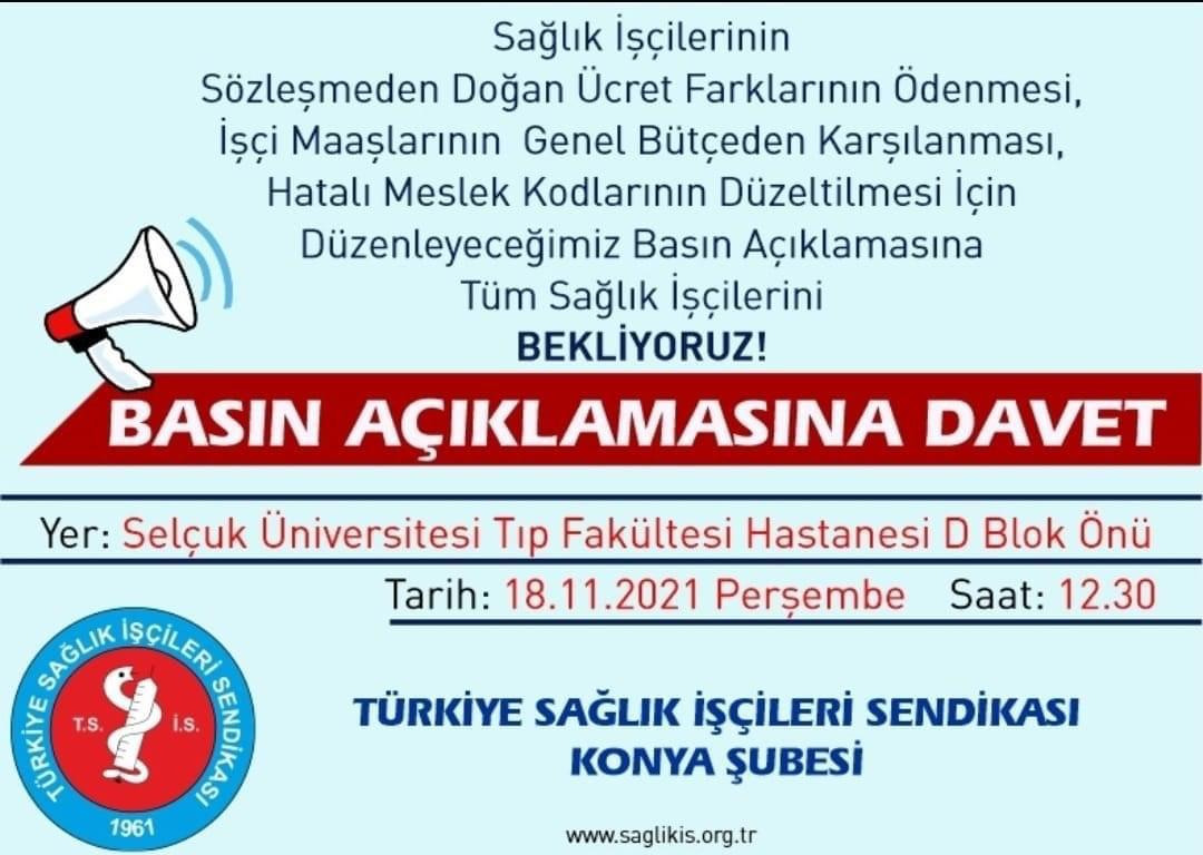 Sağlık İşçilerinin Sesini duyurmak için alanlardayız.

Konya Şubemiz 18 Kasım Perşembe günü Saat 12:30'da Selcuk Üniversitesi Tip Fakültesi Hastanesi D Blok Önünde Basın Açıklaması yapacak.

📆 18 Kasım Perşembe

📍  Selcuk Üniversitesi Tip Fakültesi Hastanesi D Blok Önü
🕧 12.30