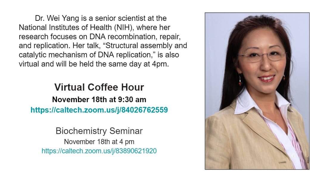 Join us tomorrow (11/18) for a seminar and coffee hour with Dr. Wei Yang, a senior scientist at the NIH and elected member of the US National Academy of Sciences!
