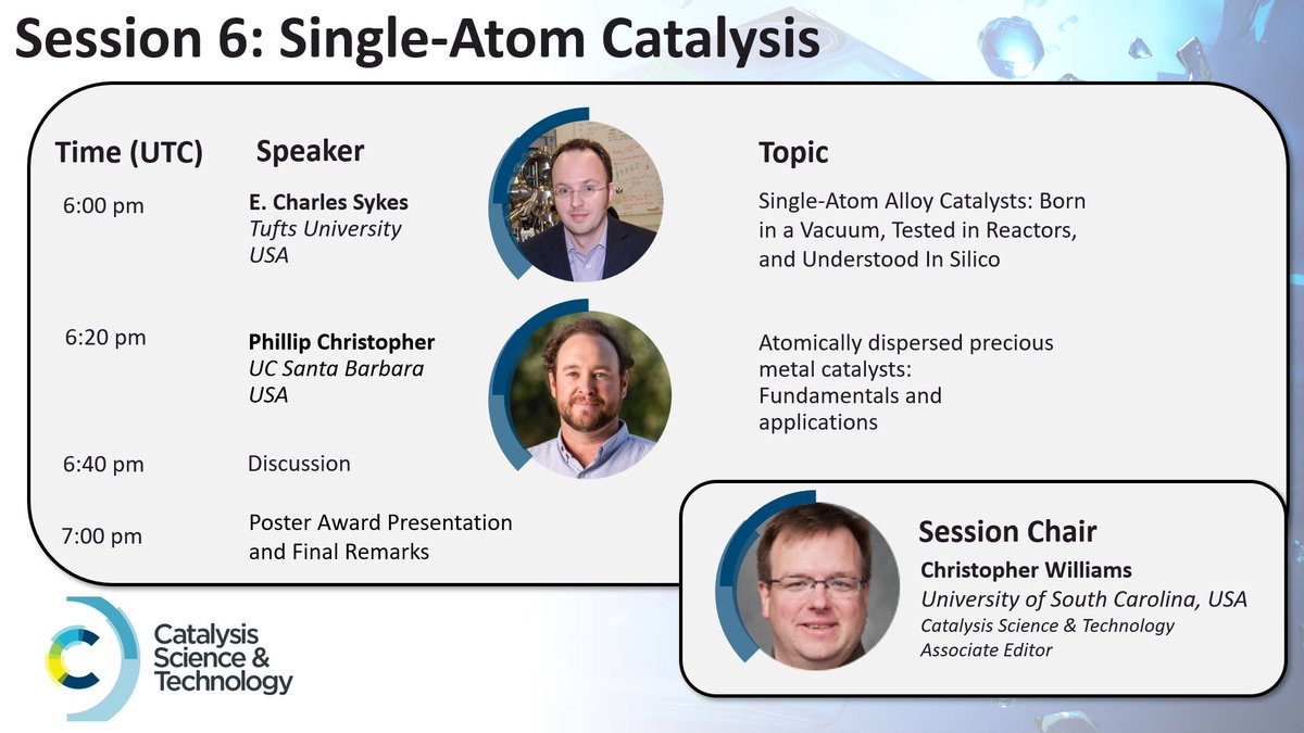 CatalysisSciTec's tweet photo. The closing session of the #CST10 Symposium features speakers E. Charles Sykes (@CharlesHSykes)
& Phillip Christopher (@UCSBengineering) who will be exploring single-atom catalysis.
The session will be chaired by @CatalysisSciTec Associate Editor Christopher Williams. https://t.co/2DvXXAZkT2