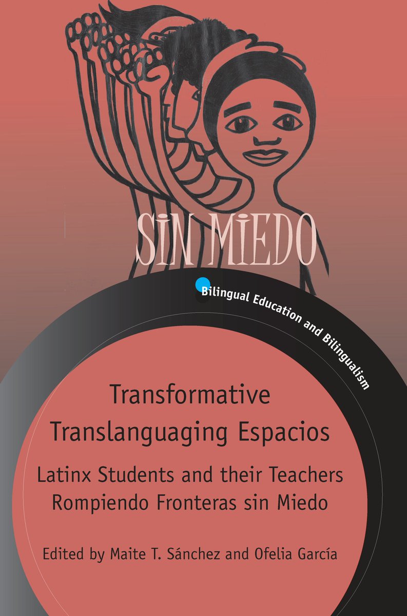 Announcing "Transformative Translanguaging Espacios: Latinx students and their teachers rompiendo fronteras sin miedo" Edited by Maite Sáchez and Ofelia García. 50% off if you use the discount code TRTRES50 before Nov. 30