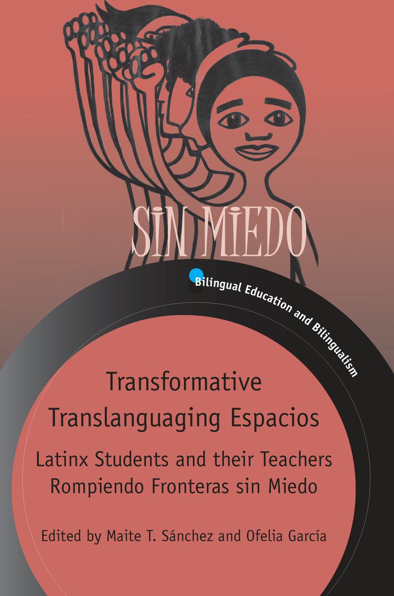 Announcing 'Transformative Translanguaging Espacios: Latinx students and their teachers rompiendo fronteras sin miedo' Edited by Maite Sáchez and Ofelia García. 50% off if you use the discount code TRTRES50 before Nov. 30