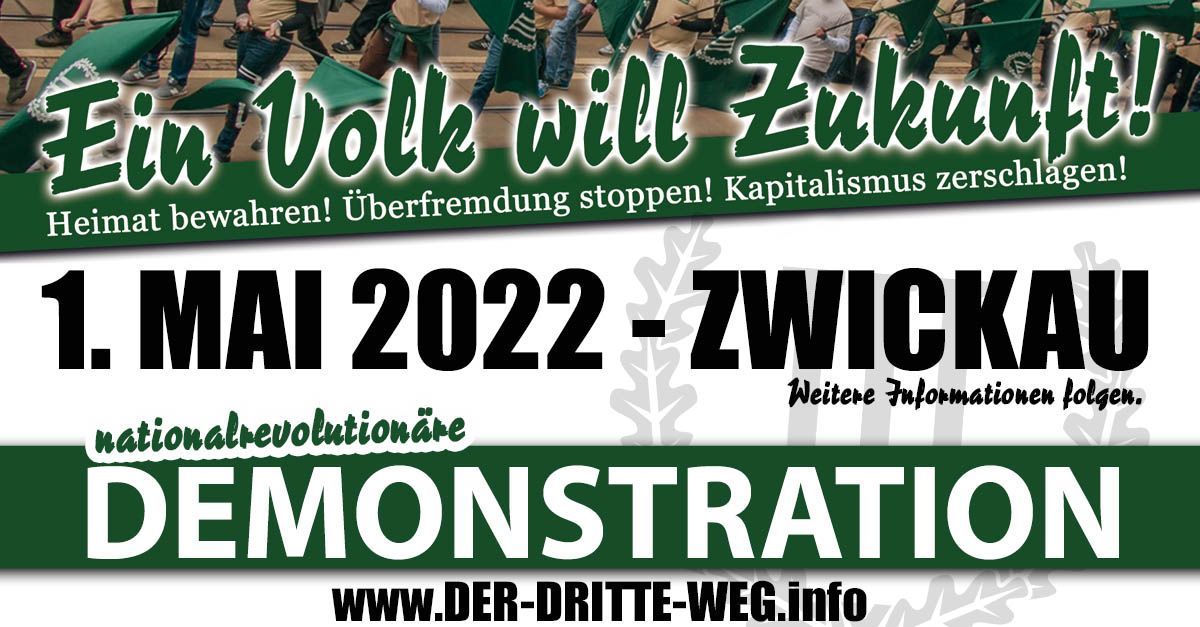 1. Mai 2022 - Arbeiterkampftag in Zwickau

DER III. WEG: Folgt uns bei Telegram! t.me/DerDritteWeg