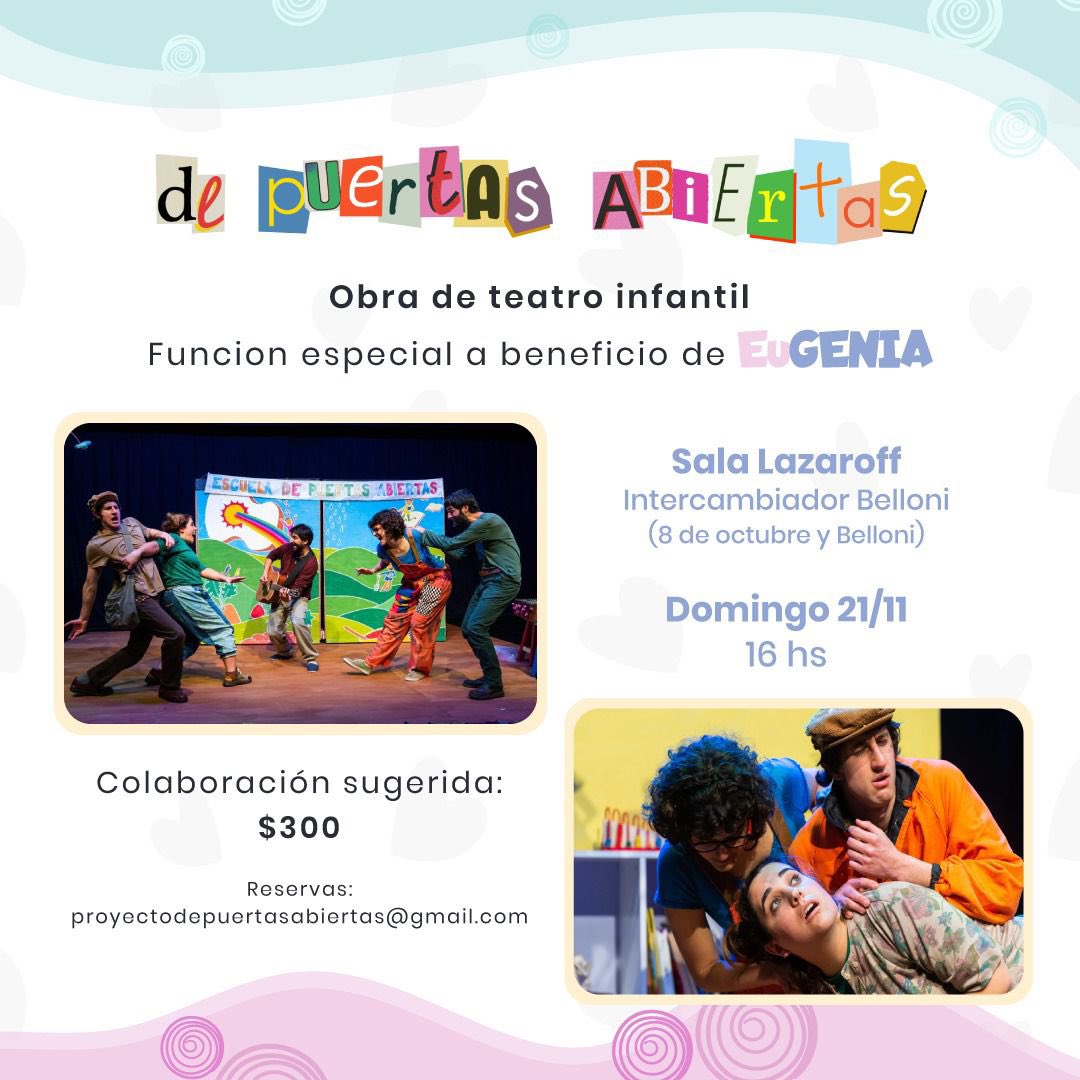 🌸 OBRA DE TEATRO A BENEFICIO DE EUGE 🌸

• Sala Lazaroff 
Intercambiador Belloni 

• Domingo 21/11 a las 16:00 horas. 

▫️COLABORACIÓN SUGERIDA $300▫️ 

Por reservas: proyectodepuertasabiertas@gmail.com 

#EuGENIA
#EugePequeñaGranGenia