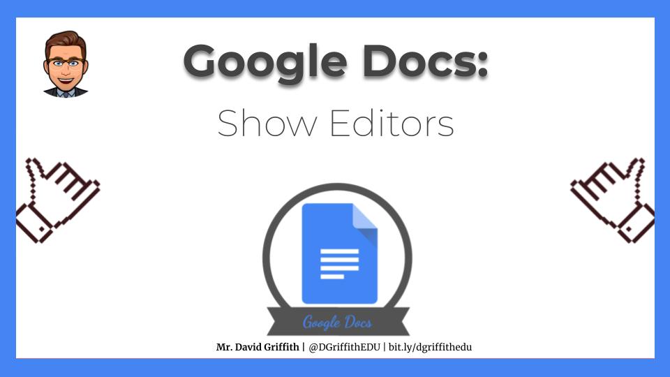 DGriffithEDU's tweet photo. 🖥 Tip of The Week! 🖥 Google Docs - Show Editors https://t.co/UchepbYI3L
#GoogleEDU #GoogleET #GoogleEI #EdTech #sja_jeju 
@GoogleWorkspace #GoogleWorkspace @googledocs  #GoogleDocs @SJA_Jeju https://t.co/wNplnYM8Vq