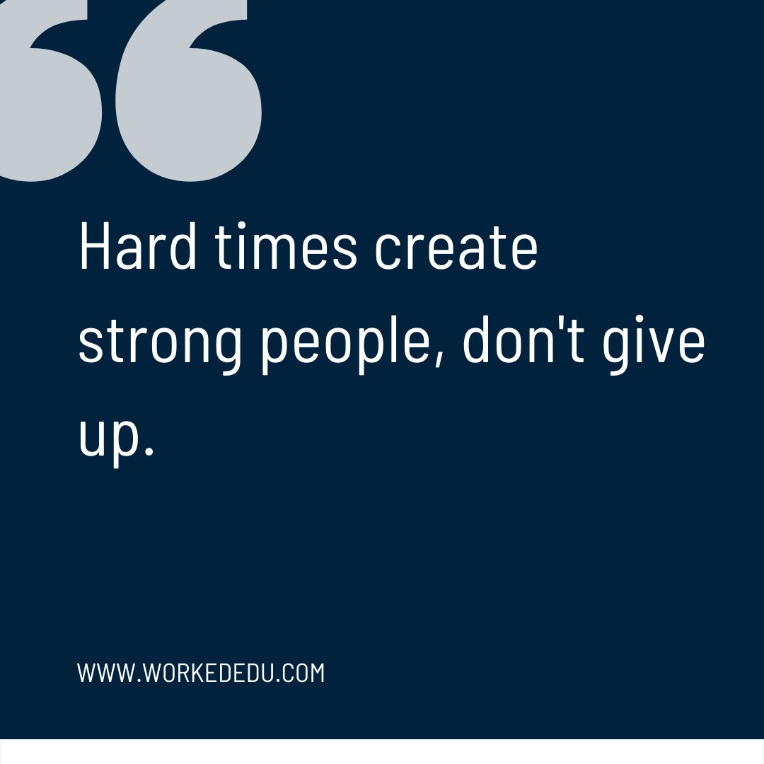"Hard times create strong people, don't give up." #dailymotivation