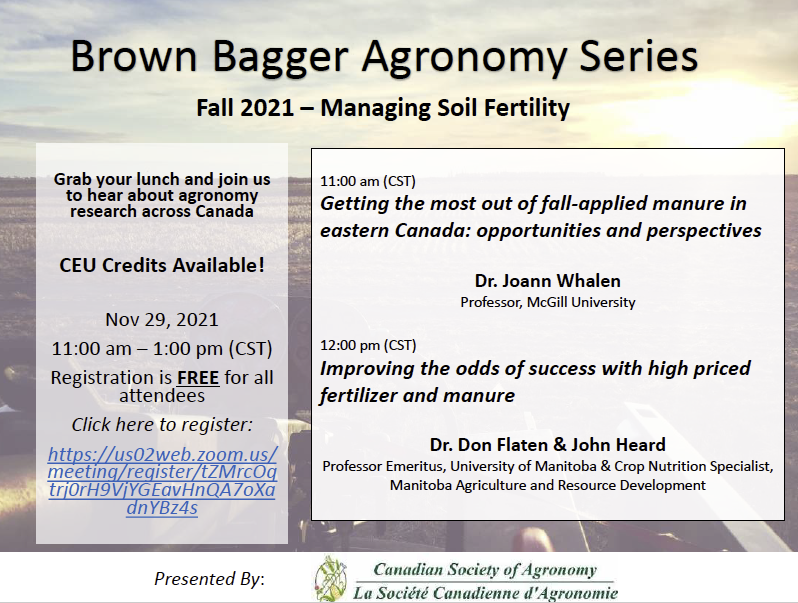 The first #CSA Brown Bagger is Nov 29th. Theme: Managing Soil Fertility with speakers Joann Whalen, Don Flaten and John Heard. Join us to hear about agronomy research across Canada. CEU Credits Available! More info bit.ly/32bmBUa 
To register bit.ly/3kMqpkZ