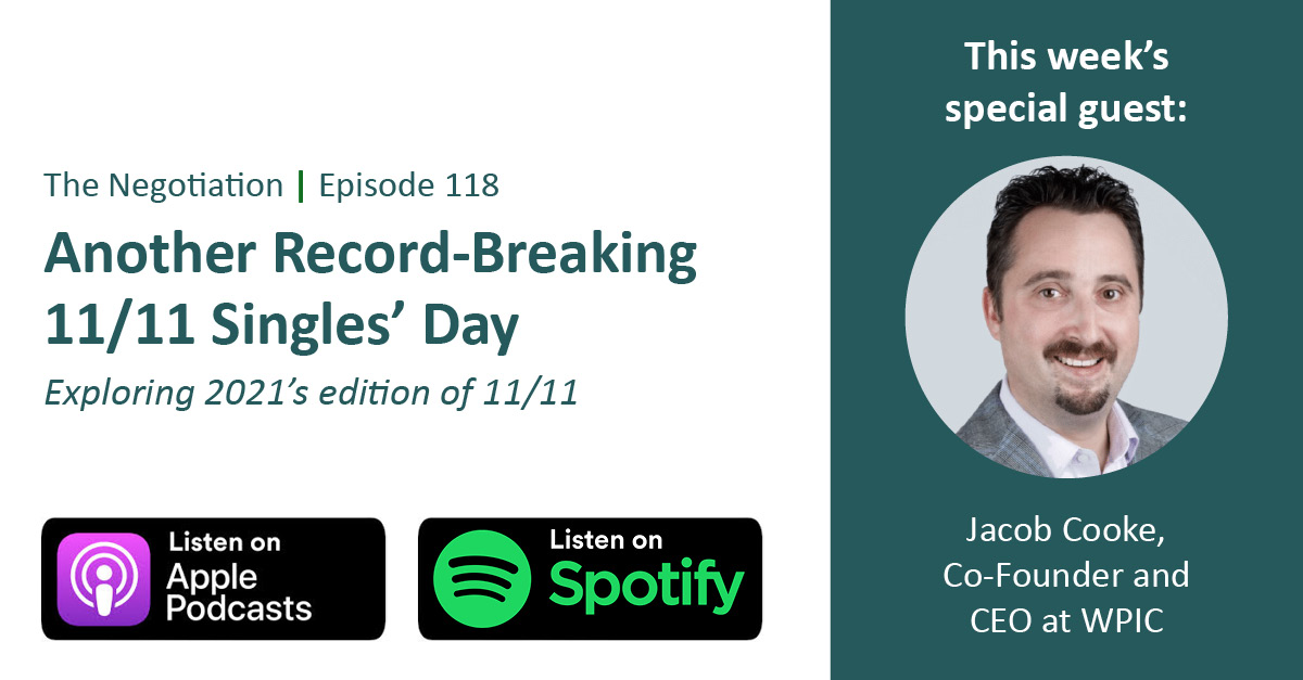 In this episode, we're of course talking about this year's #SinglesDay! Jacob Cooke, Co-Founder and CEO of <a href="/WPIC_co/">WPIC</a>, returns to the show to discuss another record-breaking 11/11 shopping extravaganza. 

🎧 Apple: apple.co/3ckxt3Z
🎧 Spotify: spoti.fi/3DwAji8