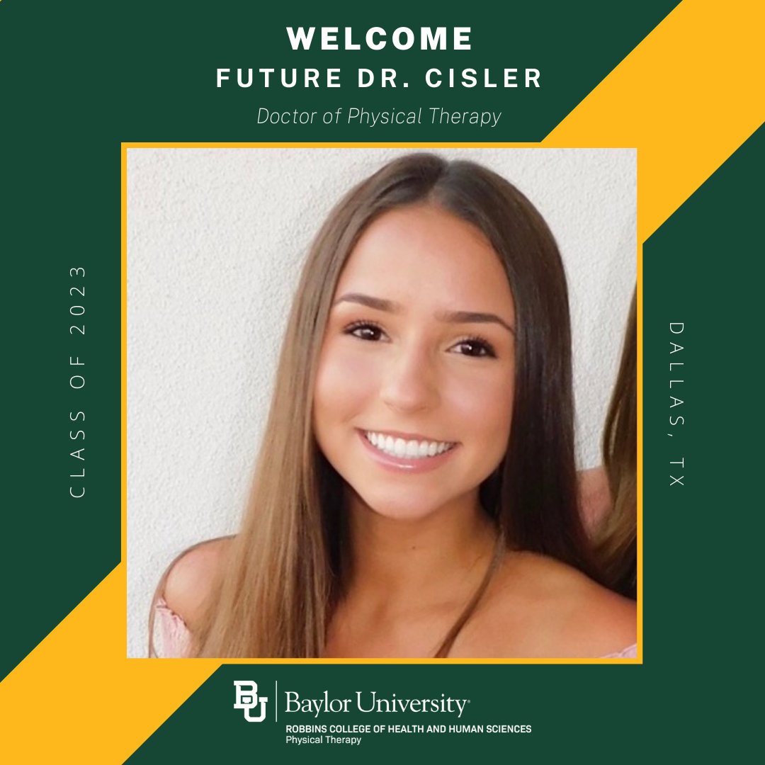 BaylorDPT's tweet photo. Welcome, Rebecca Cisler to the Baylor DPT Class of 2023! Rebecca said, “I chose Baylor because there is no school like it. The faculty members genuinely invest in each student’s success, and the technological advances are unbeatable! ” #BU23 #DPTin2 #SicEmDPT https://t.co/1WjHQsK8Dn