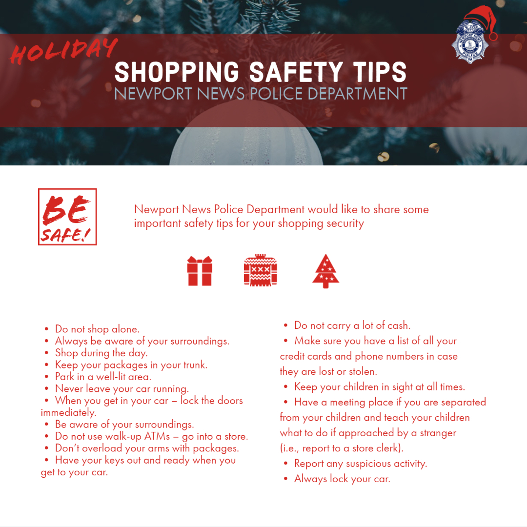 As the holiday shopping season gets into full swing, Newport News Police Department would like to share some important safety tips for your shopping security. Visit our website for more crime prevention tips: bit.ly/3DrE60j

Wishing you all a safe holiday season!