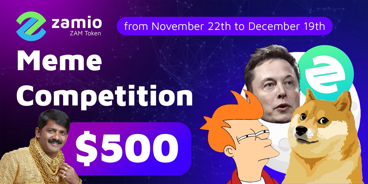 🚀We decided to announce a contest for our community for the best memes, videos, songs, price charts about $ZAM

⏰Date: from 22 November to 19 December 
🏆Reward: 5 winners will receive $100 in $ZAM tokens

📲More details: t.me/zamio_RU/184

#Zamio #ZAM #ListZAMonBinance