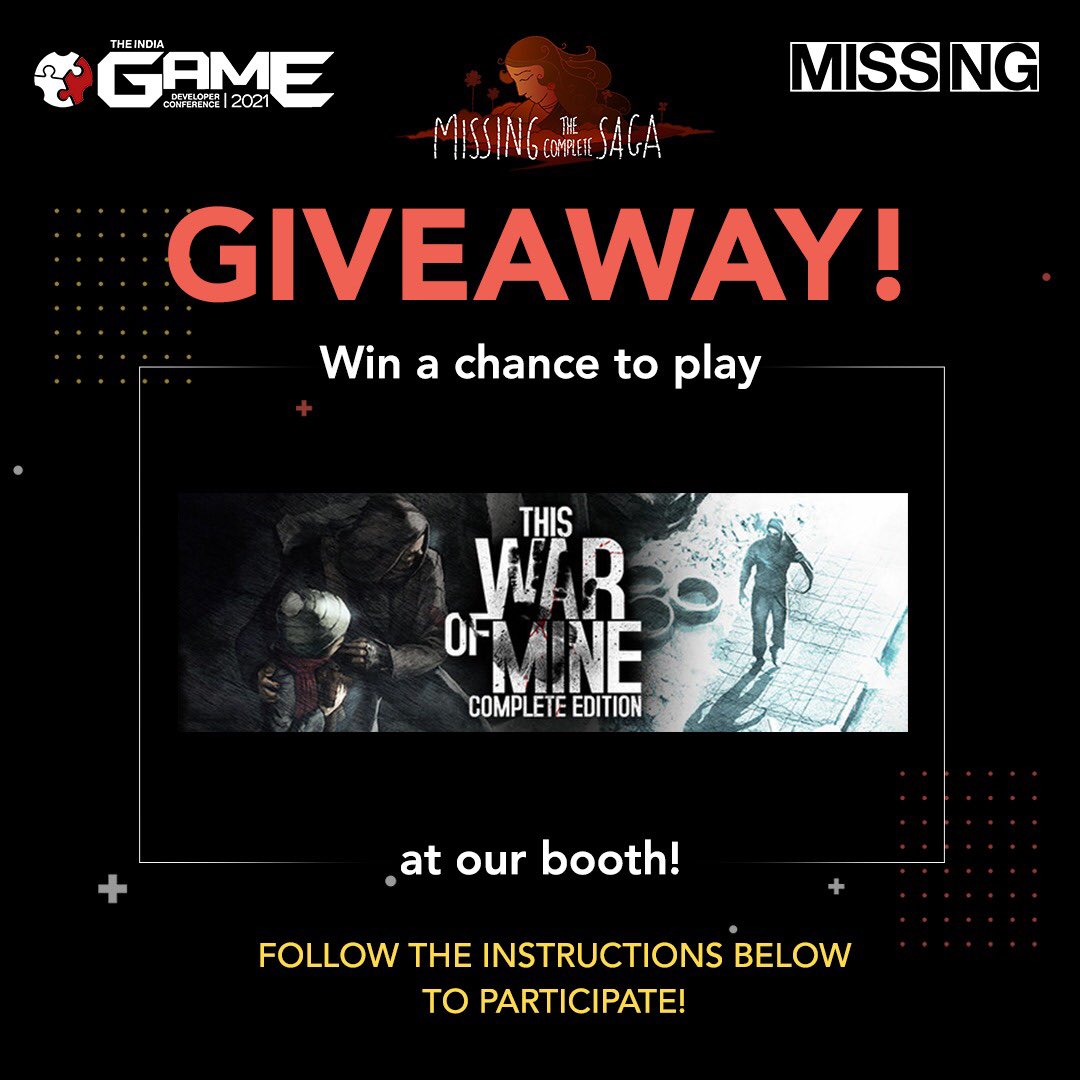 Win an opportunity to play the award-winning, critically acclaimed ‘This War of Mine: Complete Edition’ at our booth at the India GDC! #igdc2021 #MISSING #MISSINGTheCompleteSaga #SaveMissingGirls #Gaming #GamingforGood #GetOnTheFloor #theindiagdc #SaveMissingGirls #MISSINGGames