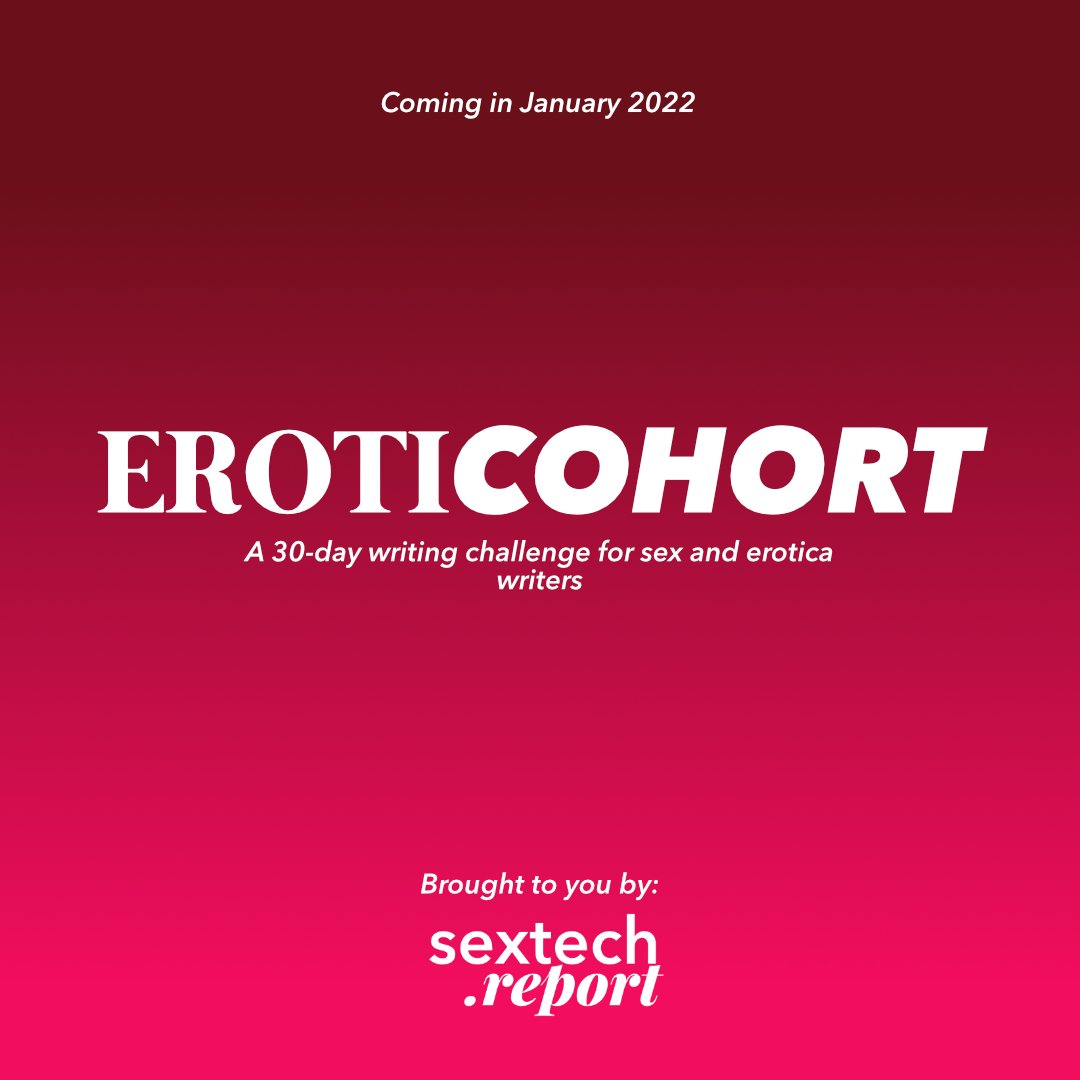 We are happy to announce that we're working on EROTICOHORT, a 30-day, cohort-based writing program for sex and erotica writers. 

More details soon. Follow <a href="/sextechreport/">SexTech Report</a> for updates.

#EROTICOHORT