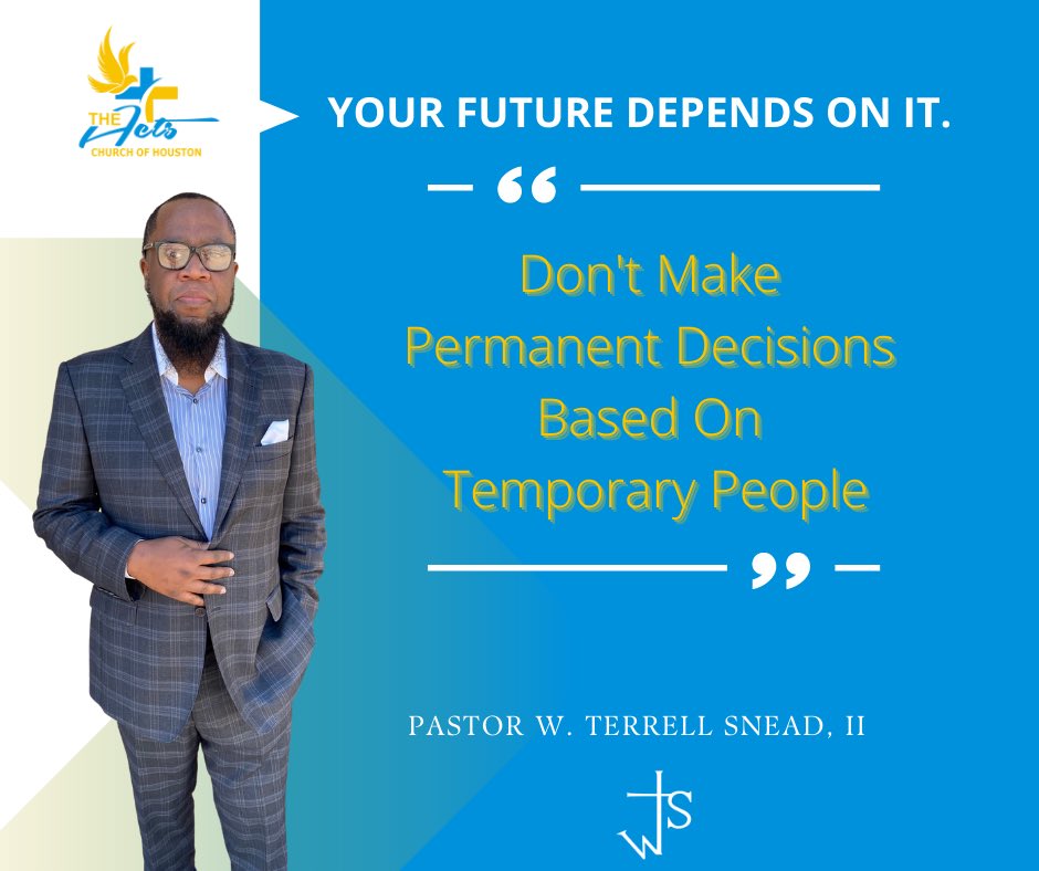 ActsHouston's tweet photo. #acoh #future #permanent #decision #temporary #people https://t.co/27T5Rw0iuQ