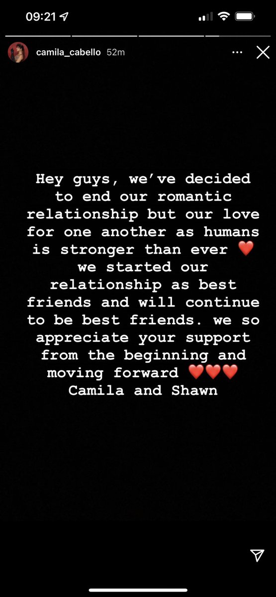 Camila Cabello และ Shawn Mendes เลิกกันแล้วหลังจากคบกันมามากกว่า 2 ปี ทั้งคู่โพสต์ข้อความเดียวกันลงไอจีสตอรี่ที่ยืนยันว่าพวกเขายังเป็นเพื่อนรักกันเหมือนเดิมถึงจะยุติความสัมพันธ์แบบโรแมนติคแล้ว ทั้งคู่ขอบคุณผู้ที่สนับสนุนพวกเขามาตั้งแต่ต้นและสนับสนุนต่อไป