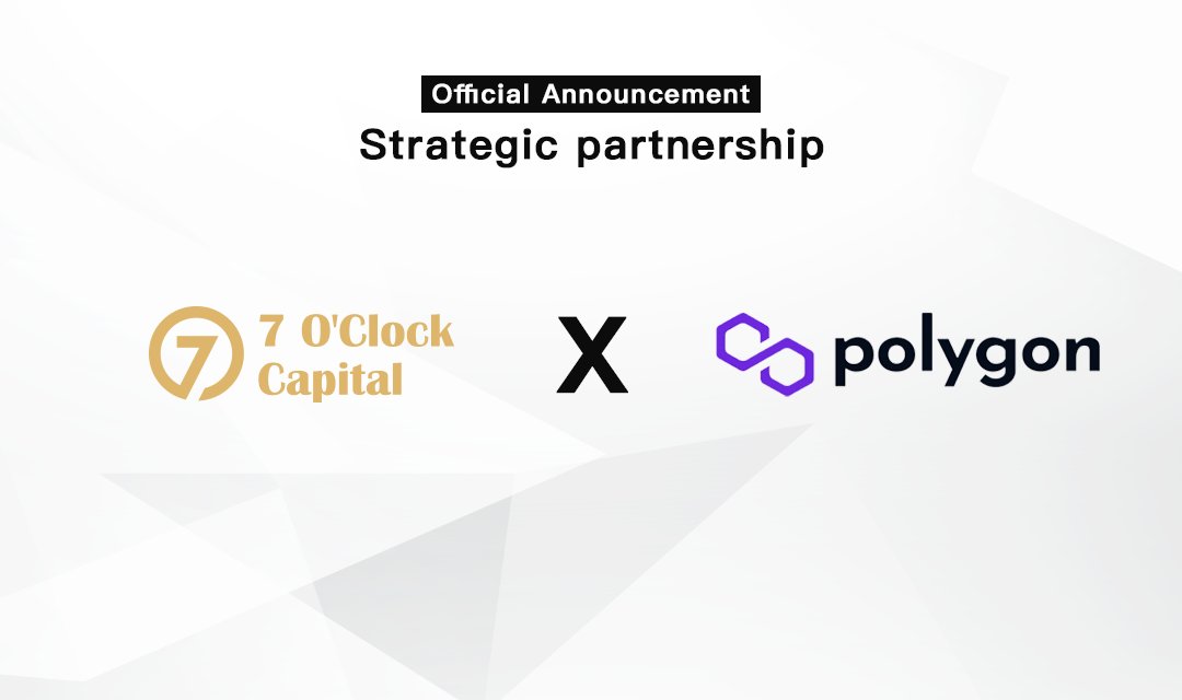 7oClockCapital's tweet photo. @0xPolygon
7 O'Clock Capital forms strategic partnership with Polygon!#defi #gamefi #nft #btc #eth https://t.co/gcDb6btJnY