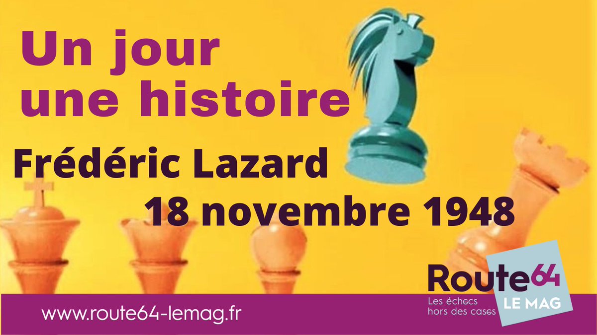 Route64lemag's tweet photo. Le 18 novembre 1948 s’éteint, au Vésinet, un célèbre joueur et problémiste français, Frédéric Lazard. On lui doit environ 600 problèmes. La suite de sa vie est à découvrir par-là : https://t.co/fOyT6gUiu1
#chess #échecs #histoire #route64lemag #ffechecs https://t.co/zsXTCDJxpf