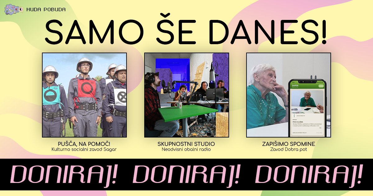 danesjenovdan's tweet photo. 🤝 ZAKAJ PODPRETI HUDE POBUDE? ���

S platformo @HudaPobuda manjšim organizacijam omogočamo zbiranje sredstev neposredno od podpornikov. Le še danes se nam lahko pridružiš in trem ekipam pomagaš uresničiti ideje, s katerimi bodo krepile skupnosti 👉 https://t.co/0jOgpleB8p. https://t.co/HjhuGLFAuz
