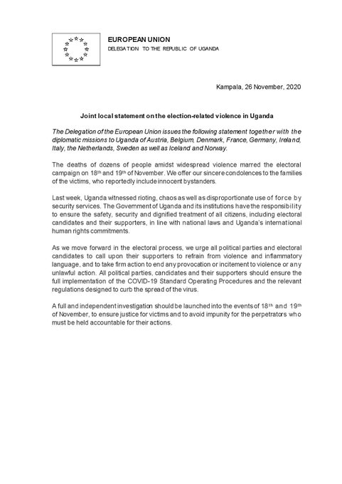 DKinUganda's tweet image. On the 26th of November 2020, the Delegation of the European Union to Uganda issued this statement together with the diplomatic missions to Uganda of Austria, Belgium, Denmark, France, Germany, Ireland, Italy, the Netherlands, Sweden as well as Iceland and Norway.