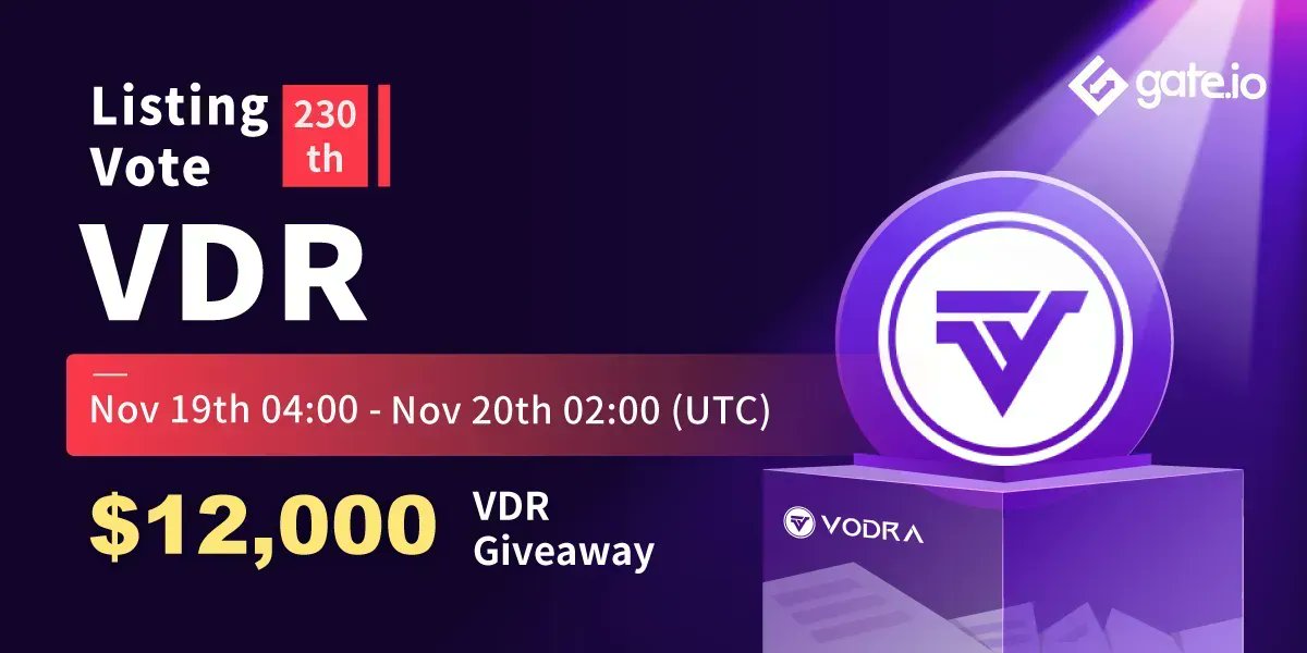 Gate's tweet photo. #Gateio 230 Listing Vote @VodraToken

Time: Nov 19, 04:00 - Nov 20, 02:00 UTC

Vote for $VDR &amp; Share $5K Airdrop
$3K For Top 600 Depositors
$2K For New Users
Share $2K Rewards On #VDR #giveaway

Vote: https://t.co/qDWvqtWKNM
Details: https://t.co/i8Ll81RY9F

#listing #newlisting https://t.co/Tqcr9ZfCfT