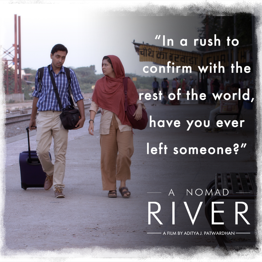 “In a rush to confirm with the rest of 
the world, have you ever left someone?”

Ravindra S Kelkar
Adriana Salazar Vega

#anomadriver #RallyForRivers #savewater

Watch now - A Nomad River - on all the major platforms in North America... Amazon, Apple TV, YouTube Movies, etc.