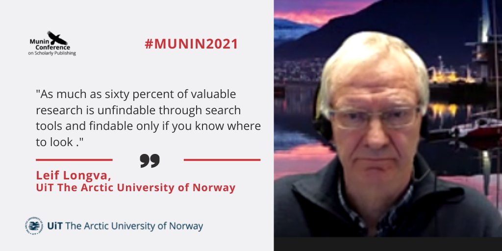 Speaker Leif Longva and quote “As much as sixty percent of valuable research is unfindable through search tools and findable only if you know where to look.”.