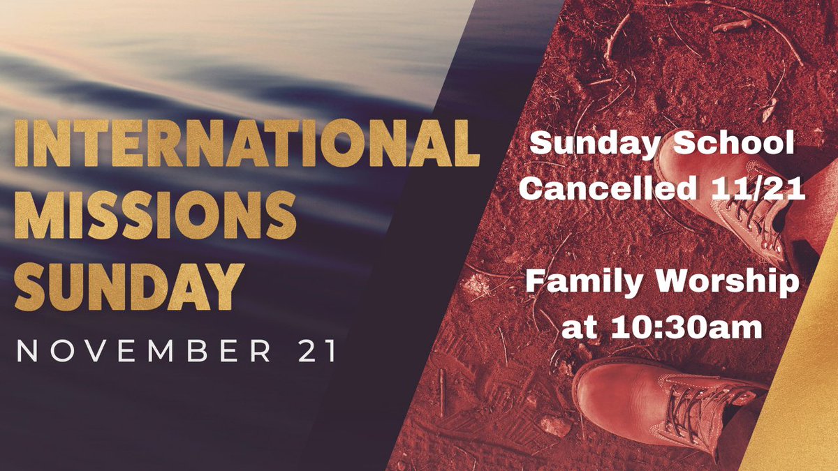 EasternHillsABQ's tweet photo. SUNDAY SCHOOL IS CANCELLED this Sunday...because this Sunday, the 21st, is International Missions Sunday at EHBC. We will also have our annual Church Wide Thanksgiving meal following Family Worship. Join us at 10:30am for our Family worship and then the meal right after. https://t.co/uVkH5ZK7Ww