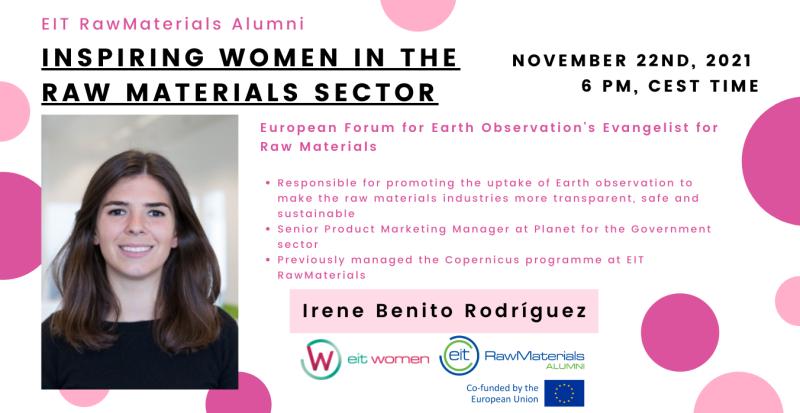 Join an inspiring talk with Irene Benito Rodríguez, #EarthObservation expert. 🌍🛰 Irene led @RawMatCop, then joined @Planet and became #EOEvangelist at @FIRE_ForumEU.

💬 Hear about Irene's career path, and the latest from #COP26 & #RawMaterialsWeek!

👉alumni.eitrawmaterials.eu/events/73227