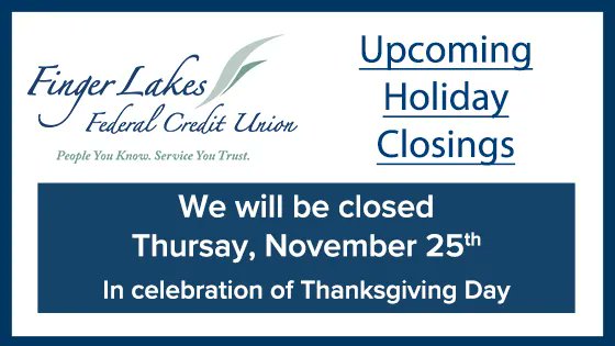 FingerLakesFCU's tweet photo. A quick reminder, we will be closed Thursday, November 25th in celebration of Thanksgiving Day. https://t.co/L9ELyEr7eB