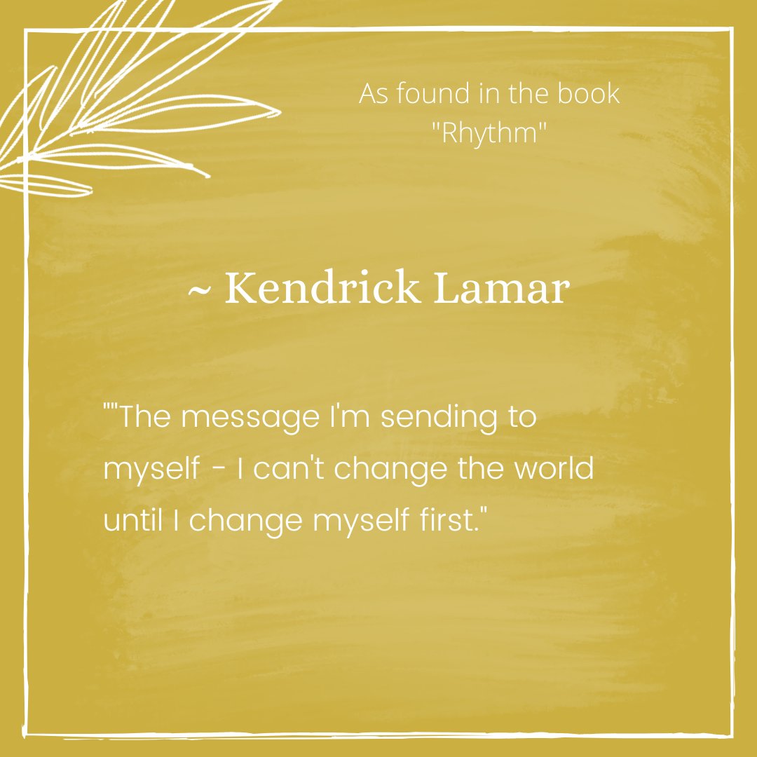 PMAdamsAuthor's tweet photo. When you #change yourself, you change your circumstance. @kendricklamar Read more #motivationalquotes like yours in the #book #Rhythm at https://t.co/TClqipf8O5 #kendricklamar #quotes https://t.co/RiDYQvcC3W