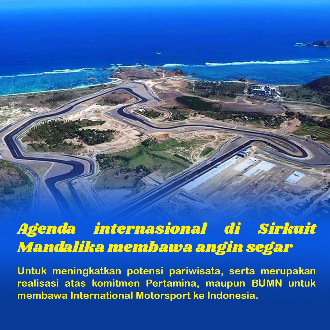 Komitmen Pertamnina dan BUMN bagus banget dalam merealisasi International Motorsport di Indonesia. #CircuitPertaminaMandalika