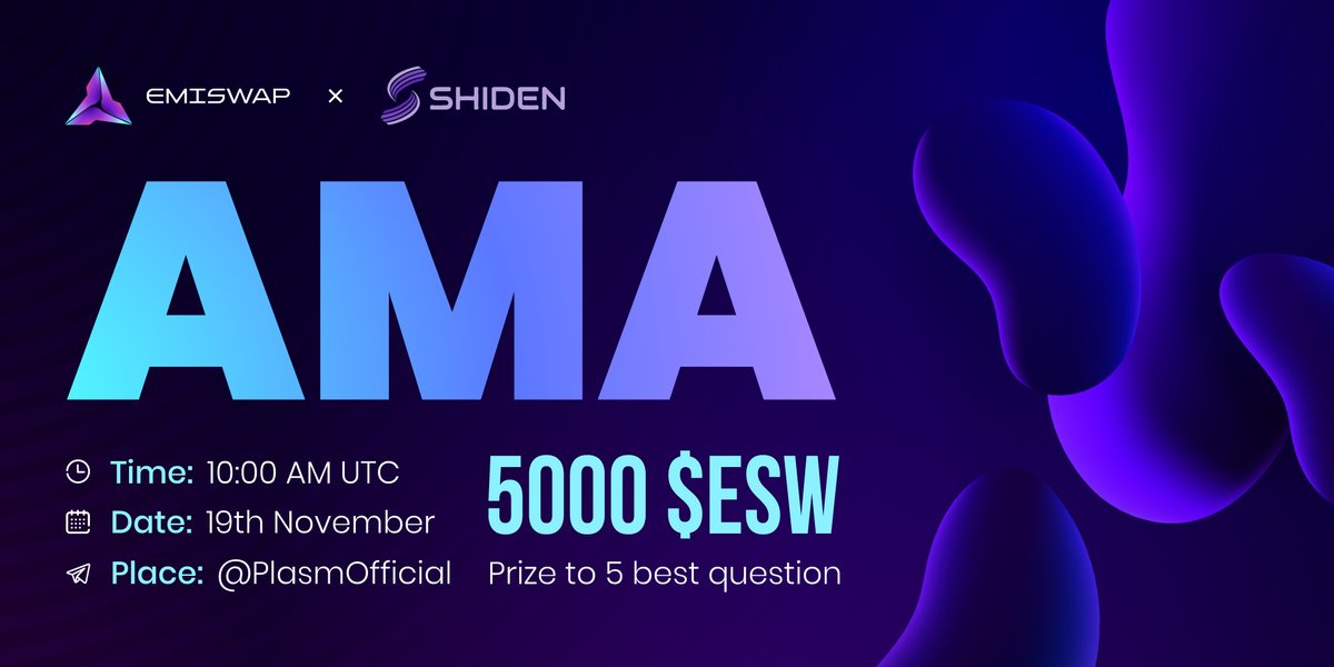 EmiSwap's tweet photo. AMA session with EmiSwap team in @ShidenNetwork Telegram Chat⁉️

🗓Date: 19th of November, 10:00 am UTC

📌Place: https://t.co/ai1yCYdrP2

💰Prize: 5000 $ESW for the 5 best questions on Telegram

#EmiSwap #Shiden #Astar #DeFi #Giveaway https://t.co/h0XjpwNUld
