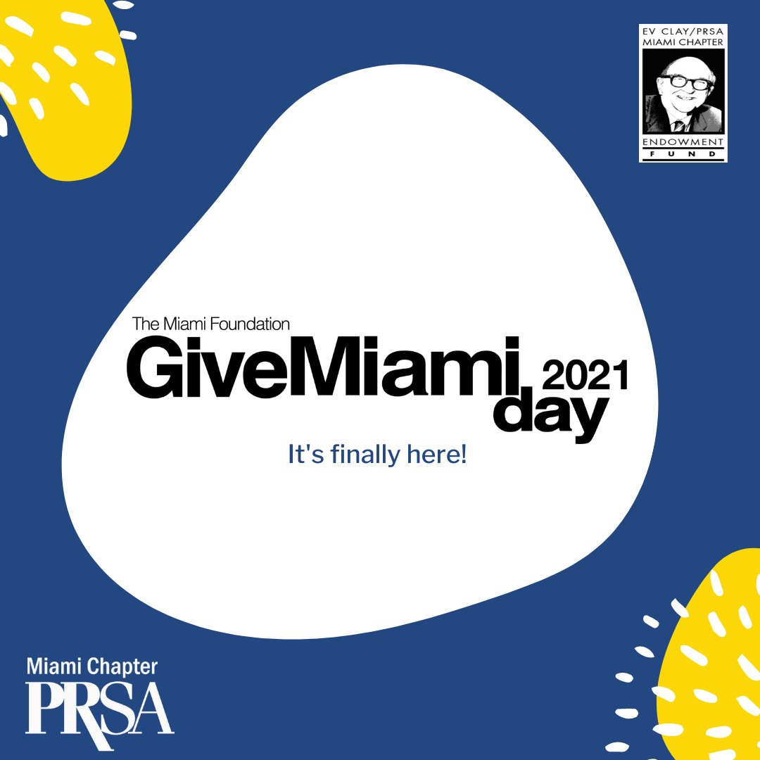 Give Miami Day is officially here! The Ev Clay/PRSA Miami Chapter Endowment Fund's core mission has always been to invest in our future PR professionals of tomorrow. Help us reward students throughout South Florida wishing to excel in PR. 

Donate now: givemiamiday.org/prsamiami